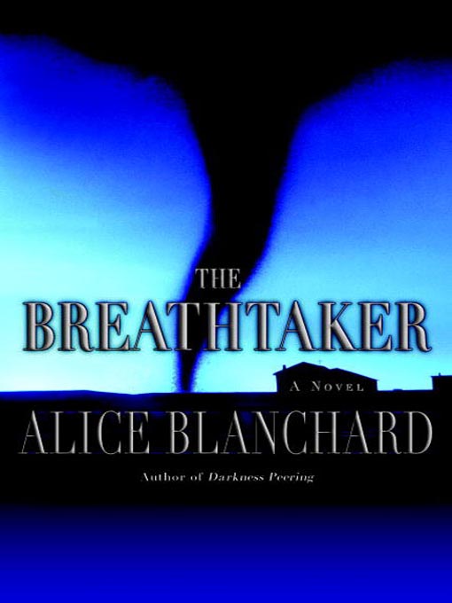 Title details for The Breathtaker by Alice Blanchard - Available